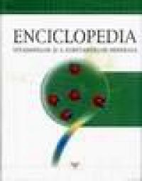 Enciclopedia vitaminelor si a substantelor minerale - Viorel Medvetki (ed.)