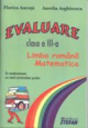 Evaluare clasa III-a limba romana-matematica - Florica Ancuta, Aurelia Arghirescu