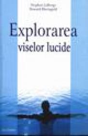 Explorarea viselor lucide - Stephen Laberge, Howard Rheingold