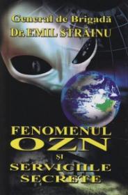 Fenomenul Ozn si serviciile secrete - Emil Strainu