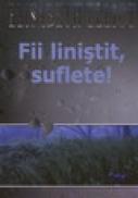 Fii linistit,sufleteste! - 