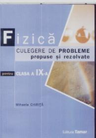 Fizica Culegere de probleme propuse si rezolvate pt clasa a 9 a - Mihaela Chirita