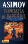 Fundatia si imperiul - Isaac Asimov