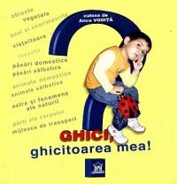 Ghici, ghicitoarea mea! - Anca Vodita