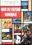 Ghid de cultura generala - F. Braunstein, J.f. Pepin