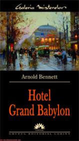 Hotel Grand Babylon - Arnold Bennett