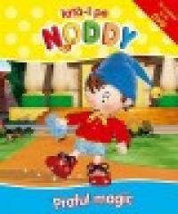 Iata-l pe Noddy! Praful Magic - ***
