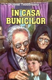 In casa bunicilor - Ionel Teodoreanu