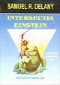 Intersectia Einstein - Samuel R. Delany