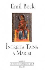 Intreita Taina a Mariei - Emil Bock