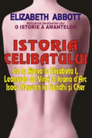 Istoria celibatului - Elizabeth Abbott