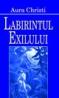 Labirintul exilului - Aura Christi