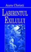 Labirintul exilului - Aura Christi