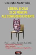 Liderul si cele 21 de principii ale conducerii eficiente - Gheorghe Aradavoaice