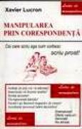 Manipularea prin corespondenta - Xavir Lucron