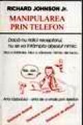 Manipularea prin telefon - Richard Johnson Jr.