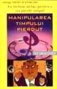 Manipularea timpului pierdut - George Crisham