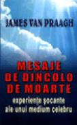 Mesaje de dincolo de moarte - James Van Praagh