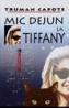 Mic dejun la Tiffany - Truman Capote