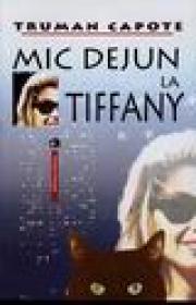 Mic dejun la Tiffany - Truman Capote