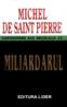 Miliardarul - Michel De Saint Pierre