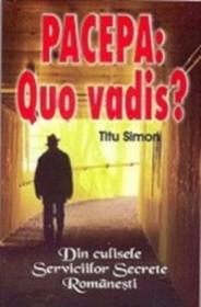 Pacepa - Quo vadis? - Titu Simon