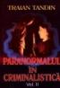Paranormalul in Criminalistica vol. II - Traian Tandin
