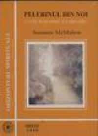 Pelerinul din noi - Susanna Mcmahon