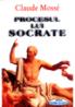 Procesul lui Socrate - Claude Mosse