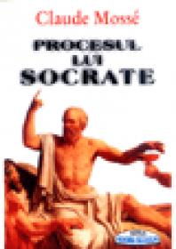 Procesul lui Socrate - Claude Mosse