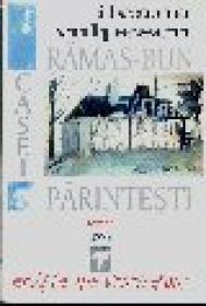 Ramas-bun casei parintesti - Ileana Vulpescu