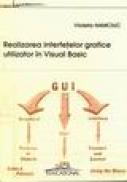 Realizarea interfetelor grafice utilizator in Visual Basic - Violeta Hamciuc
