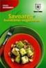 Savoarea bucatariei vegetariene - 