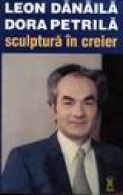 Sculptura in creier - Leon Danaila, Dora Petrila