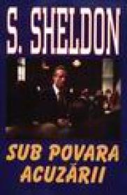 Sub povara acuzarii - S. Sheldon