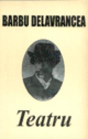 Teatru - Barbu Delavrancea