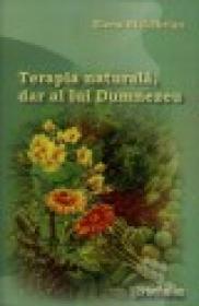 Terapia naturala, dar al lui Dumnezeu - Elena Nita Ibrian
