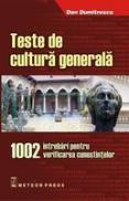 Teste de cultura generala 1002 intrebari pentru verificarea cunostintelor - Dan Dumitrescu