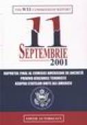11 Septembrie 2001 Raportul final al comisiei americanre de ancheta privind atacurile teroriste asupra Statelor Unite ale Americii -