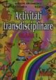 Activitati transdisciplinare clasa a l-a - M. Florea, I. Leafu