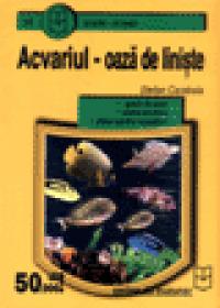 Acvariul - oaza de liniste - Stefan Carabela
