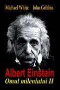 Albert Einstein - Omul mileniului II - Michael White