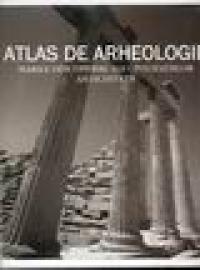 Atlas De Arheologie - Enzo Bernerdini