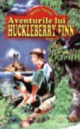 Aventurile lui Huckleberry Finn - Mark Twain