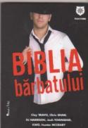 Biblia barbatului - Clay Travis, Chris Shaw