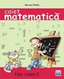 Caiet de matematica. Fise clasa I - Marcela Penes