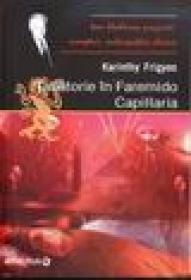 Calatorie in Faremido Capillaria - Karinthy Frigyes