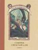 Camera Creaturilor (2) - Lemony Snicket