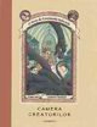 Camera Creaturilor (2) - Lemony Snicket