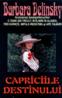 Capriciile destinului - Barbara Delinsky